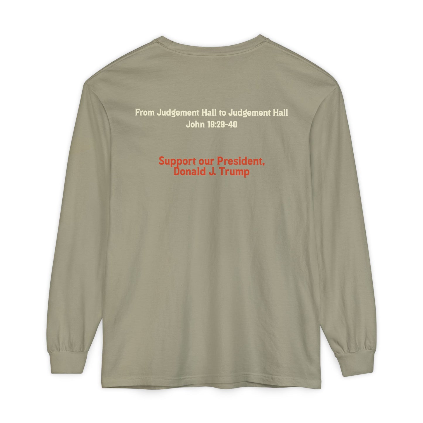 Unisex Long Sleeve T-Shirt - Support Our President, Donald Trump | I Find No Fault Vintage Design