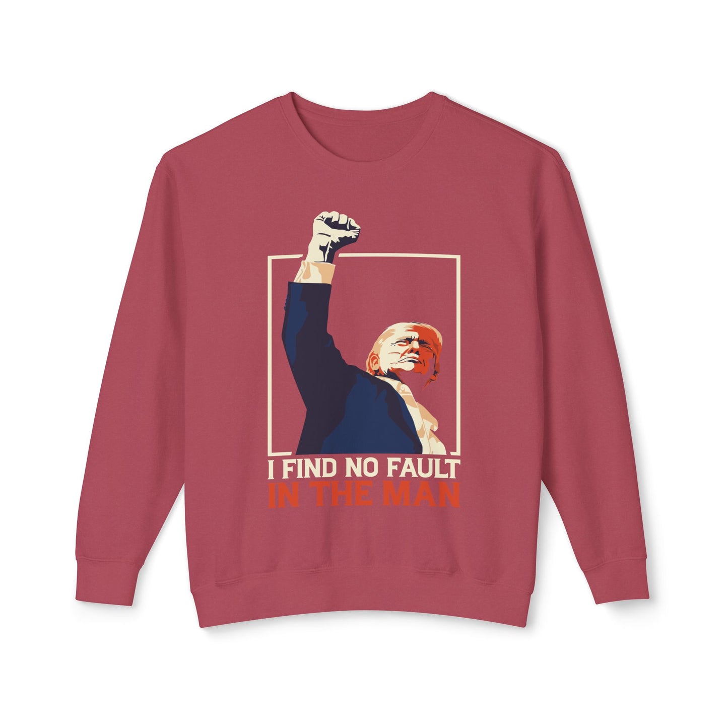 Unisex Lightweight Crewneck Sweatshirt – 'I Find No Fault In The Man' Trump Supporter Apparel