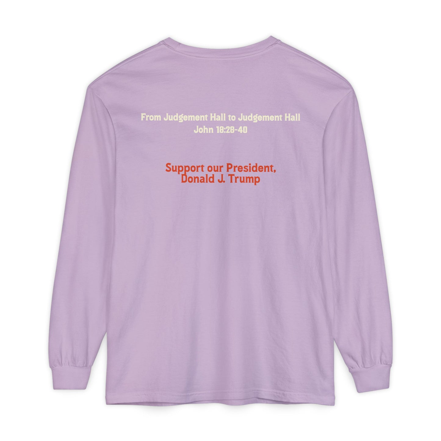 Unisex Long Sleeve T-Shirt - Support Our President, Donald Trump | I Find No Fault Vintage Design