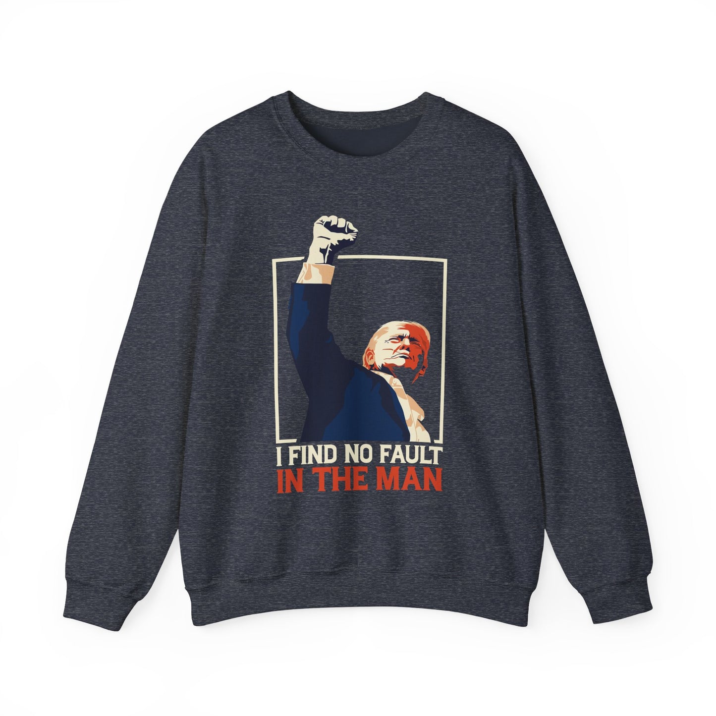 Political Statement Crewneck Sweatshirt - "I Find No Fault in the Man"