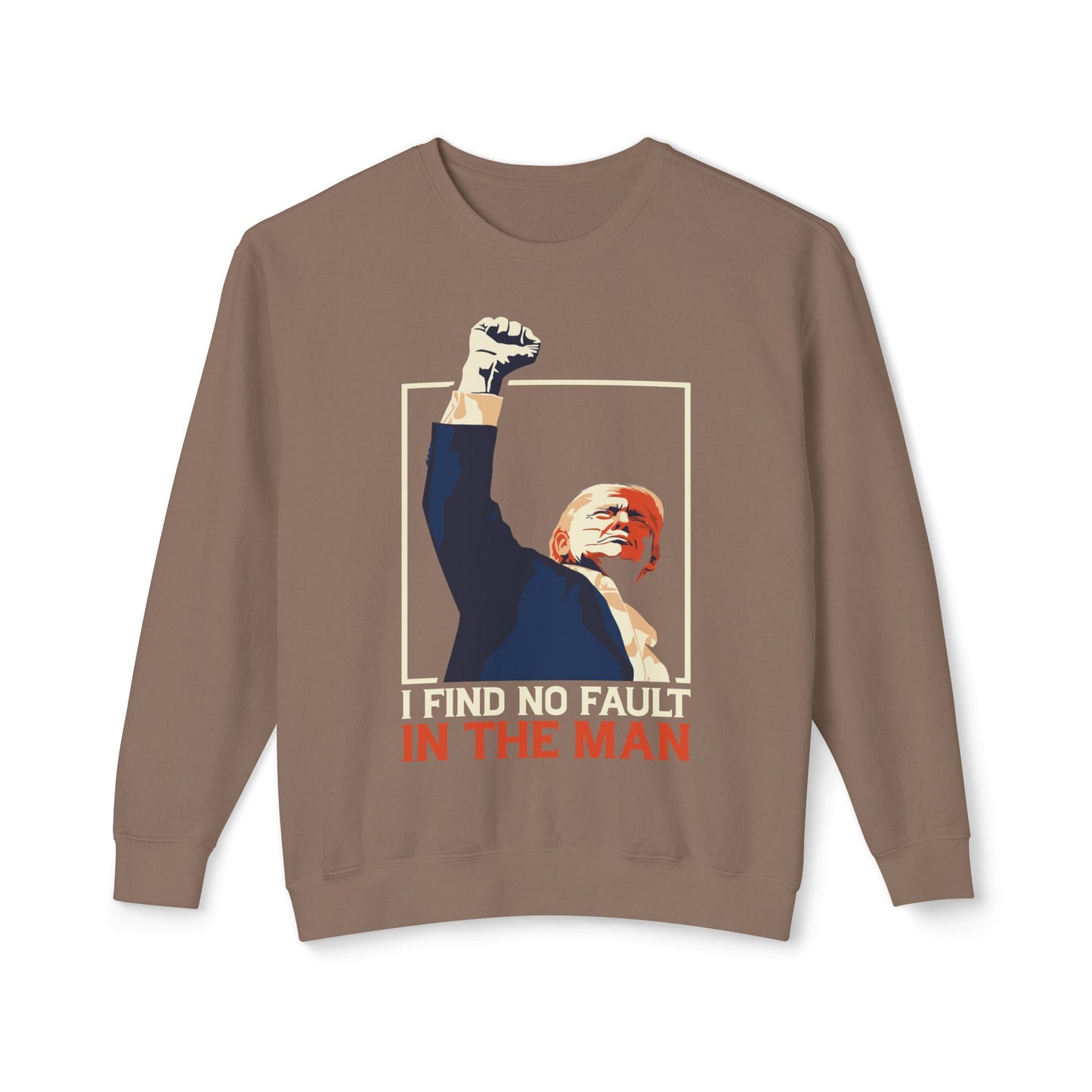 Unisex Lightweight Crewneck Sweatshirt – 'I Find No Fault In The Man' Trump Supporter Apparel