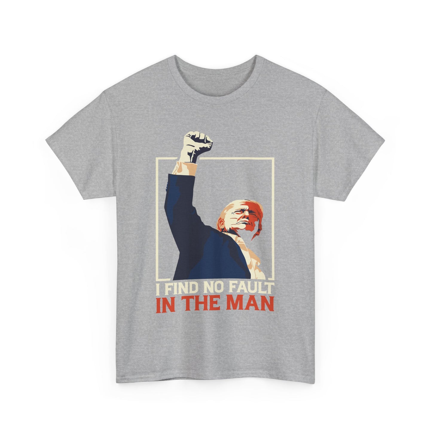 Unisex Heavy Cotton Tee - 'I Find No Fault in the Man' Political Statement Shirt