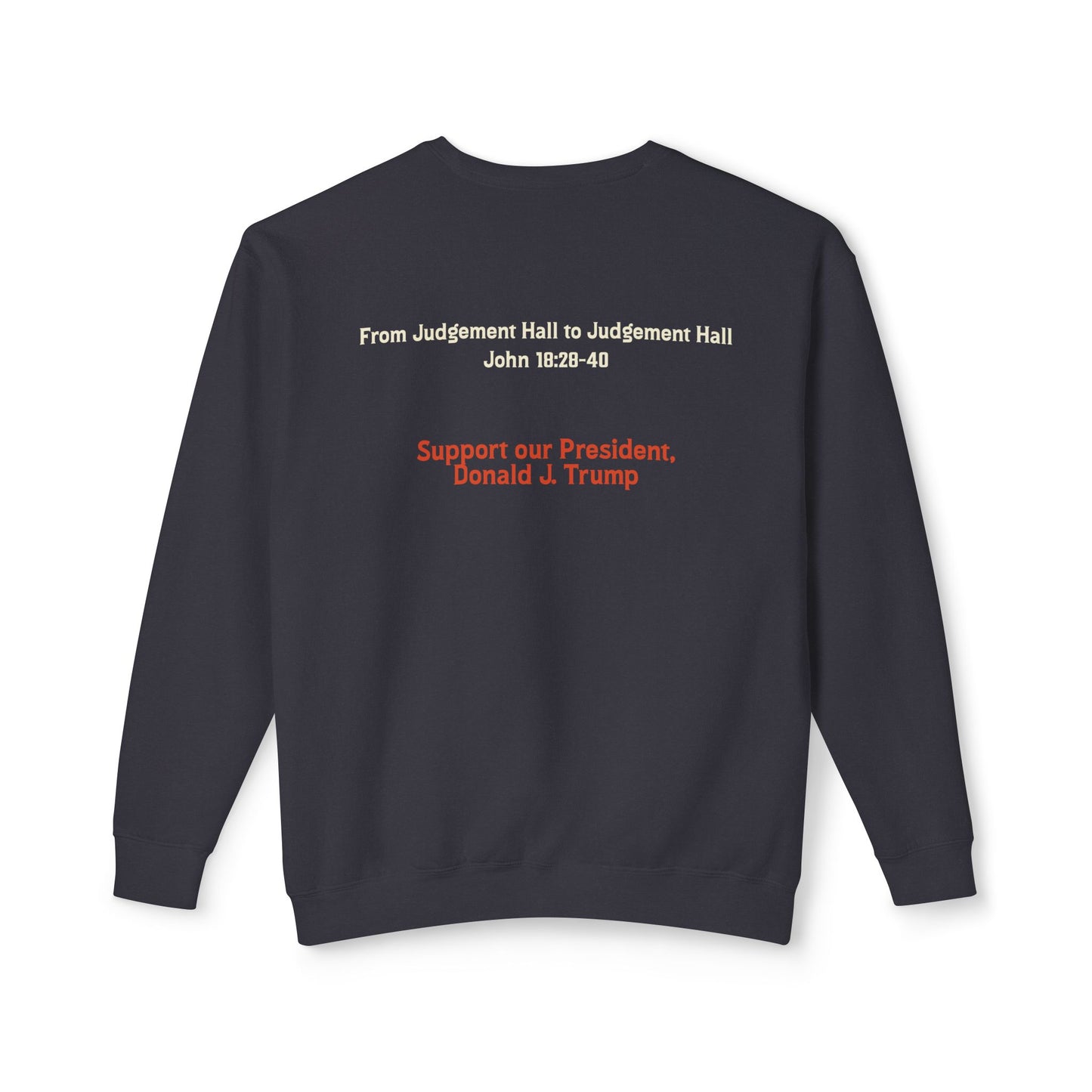 Unisex Lightweight Crewneck Sweatshirt – 'I Find No Fault In The Man' Trump Supporter Apparel